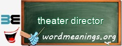 WordMeaning blackboard for theater director